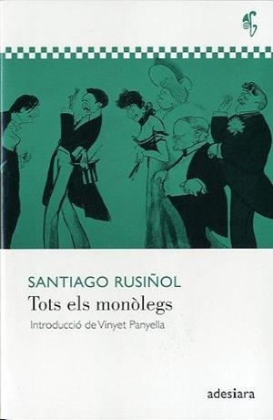 Tots els monólegs | Rusiñol, Santiago | Cooperativa autogestionària