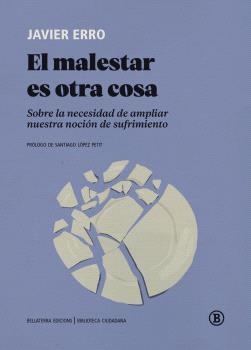 El malestar es otra cosa | Erro, Javier | Cooperativa autogestionària