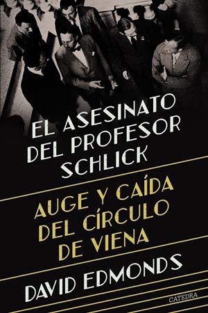 El asesinato del profesor Schlick | Edmonds, David | Cooperativa autogestionària