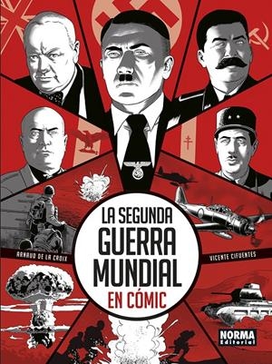 La Seguna Guerra Mundial en Cómic | Cifuentes, Vicente; De la Croix, Arnaud | Cooperativa autogestionària