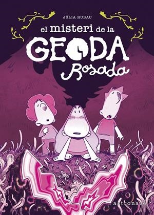 El misteri de la Geoda Rosada | Rubau, Júlia | Cooperativa autogestionària