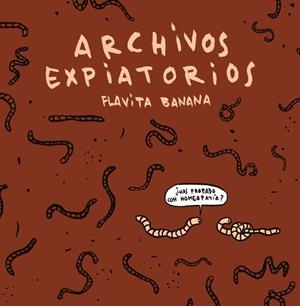 Archivos expiatorios | Banana, Flavita