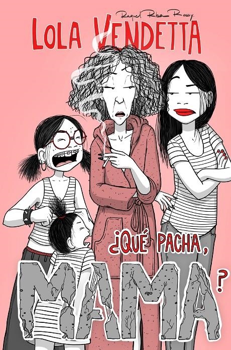 Lola Vendetta. ¿Qué pacha, Mama? | Riba Rossy, Raquel | Cooperativa autogestionària