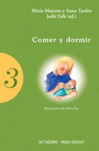 Comer y dormir | Majoros, Maria/Tardos, Anna | Cooperativa autogestionària