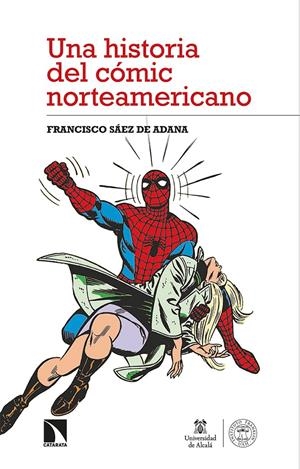 Una historia del cómic norteamericano | Sáez de Adana, Francisco | Cooperativa autogestionària