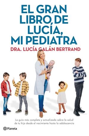 El gran libro de Lucía, mi pediatra | Galán Bertrand, Lucía | Cooperativa autogestionària