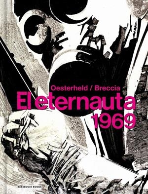 El eternauta 1969 | Oesterheld, Héctor Germán/Breccia, Alberto | Cooperativa autogestionària