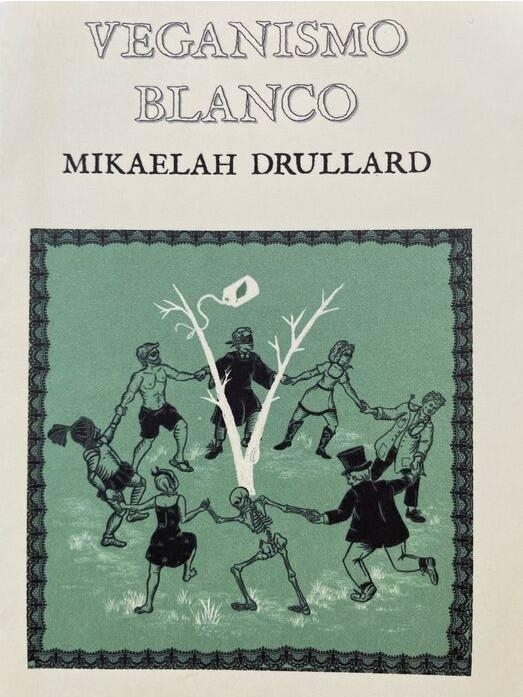 Veganismo blanco | Drullard, Mikaelah
