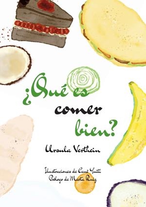 ¿Qué es comer bien? | Vertheim, Ursula; Yuiki, Caué