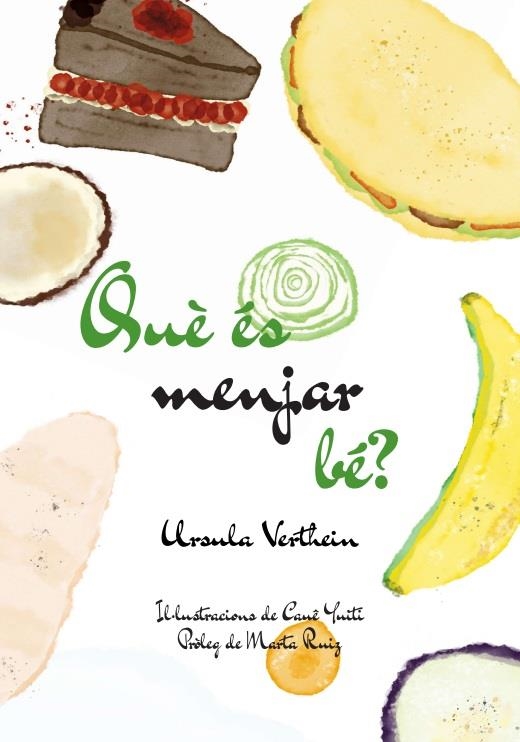 Què és menjar bé? | Vertheim, Ursula; Yuiki, Caué | Cooperativa autogestionària