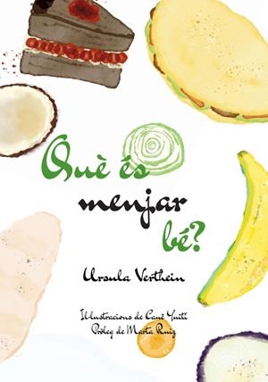 Què és menjar bé? | Vertheim, Ursula; Yuiki, Caué