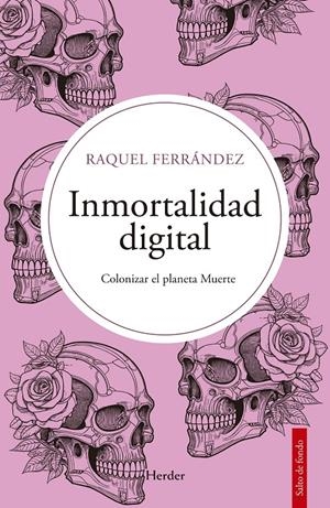 Inmortalidad digital | Ferrández, Raquel | Cooperativa autogestionària