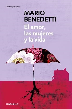 El amor, las mujeres y la vida | Benedetti, Mario | Cooperativa autogestionària