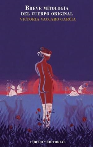 Breve mitología del cuerpo original | Vaccaro García, Victoria | Cooperativa autogestionària