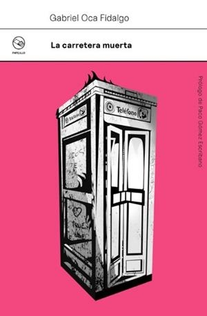 La carretera muerta | Oca Fidalgo, Gabriel