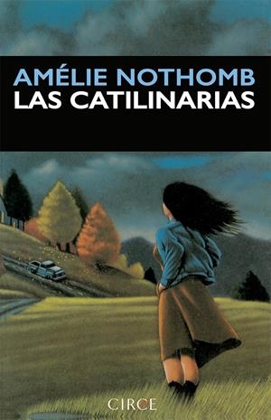 Las Catilinarias | Amélie Nothomb