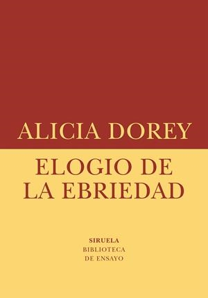Elogio de la ebriedad | Dorey, Alicia | Cooperativa autogestionària