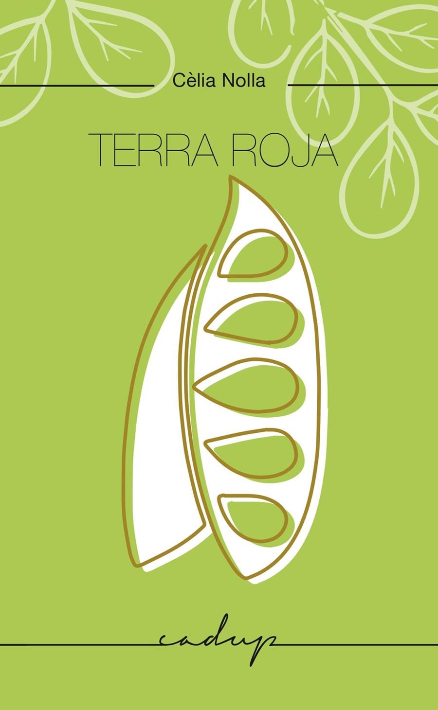 Terra roja | Nolla, Cèlia