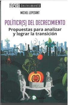 Política(s) del Decrecimiento | Lepesant, Michel | Cooperativa autogestionària