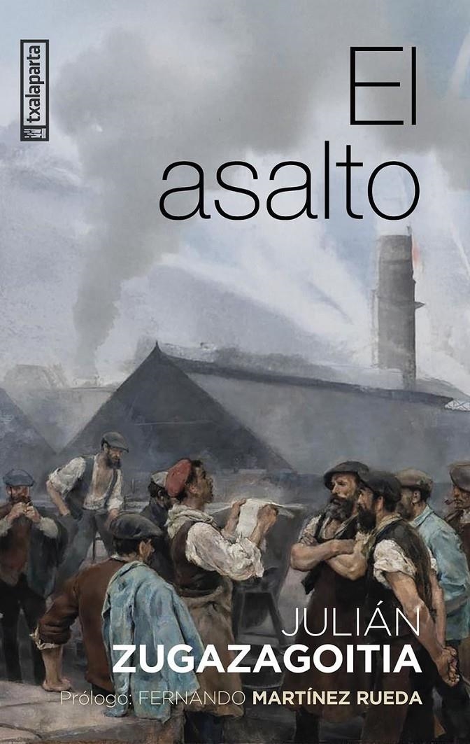 El asalto | Zugazagoitia Mendieta, Julian | Cooperativa autogestionària