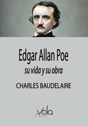 Edgar Allan Poe: su vida y su obra | Baudelaire, Charles