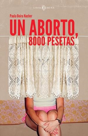 Un aborto, 8000 pesetas | Boira Nacher, Paula | Cooperativa autogestionària