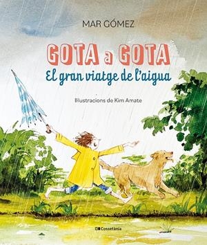 Gota a gota. El gran viatge de l'aigua | Gómez, Mar | Cooperativa autogestionària