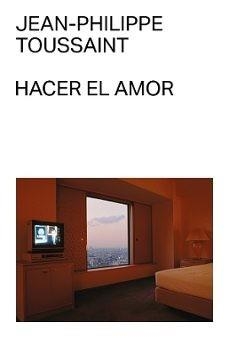 Hacer el amor | Toussaint, Jean-Philippe | Cooperativa autogestionària