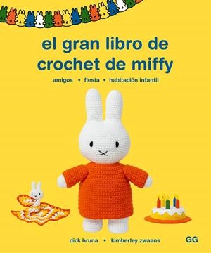 El gran libro de crochet de Miffy | Bruna, Dick/Zwaans, Kimberly | Cooperativa autogestionària