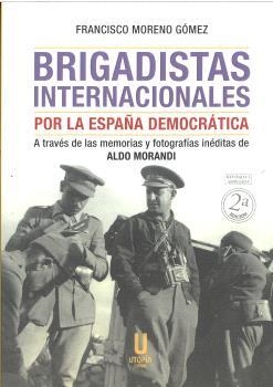 Brigadistas internacionales por la España democrática | Moreno Gómez, Francisco