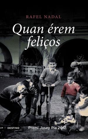 Quan érem feliços | Nadal, Rafael