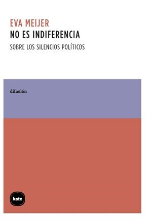 No es indiferencia | Meijer, Eva