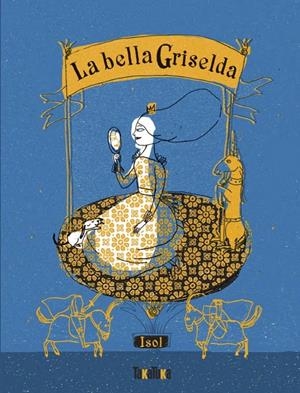 La bella Griselda | Isol | Cooperativa autogestionària