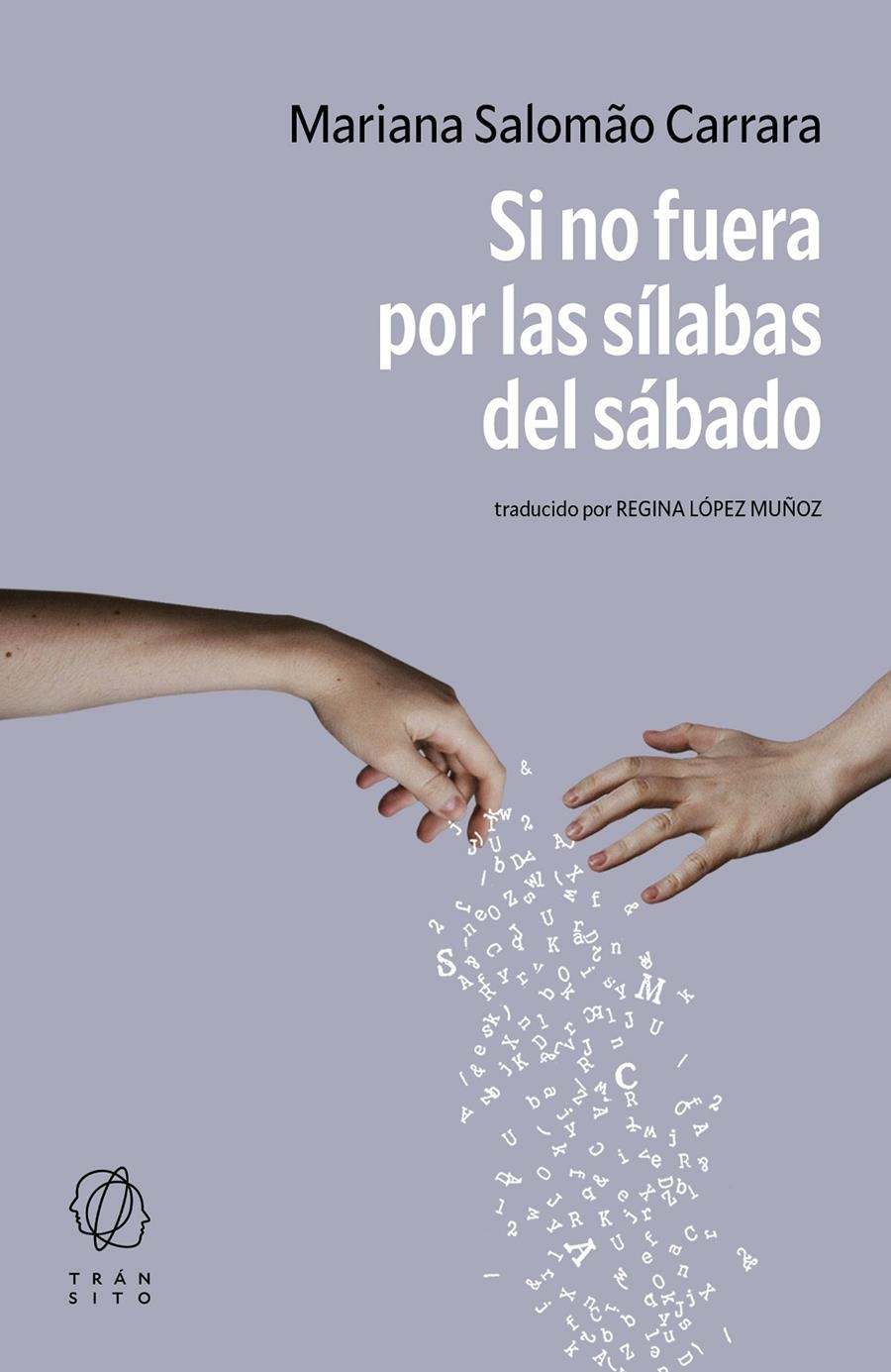 Si no fuera por las sílabas del sábado | Salomão Carrara, Mariana
