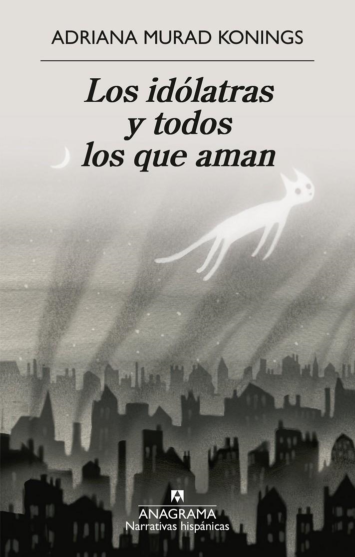 Los idólatras y todos los que aman | Murad Konings, Adriana