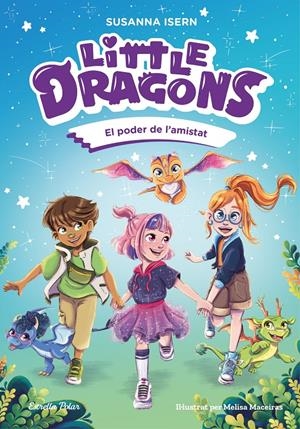 Little Dragons 2. El poder de l'amistat | Isern, Susanna; Maceiras, Melisa | Cooperativa autogestionària