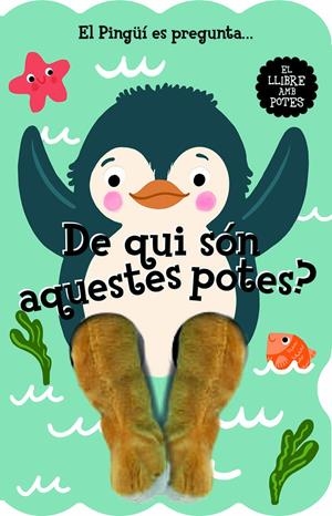 El Pingüí es pregunta... De qui són aquestes potes? | ImageBooks, Studio | Cooperativa autogestionària