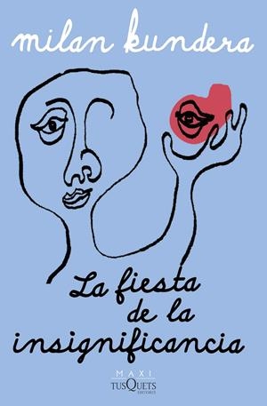 La fiesta de la insignificancia | Kundera, Milan | Cooperativa autogestionària