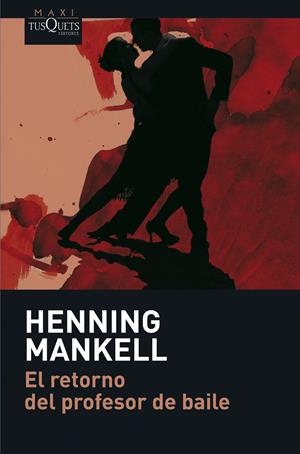 El retorno del profesor de baile | Mankell, Henning | Cooperativa autogestionària