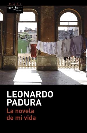 La novela de mi vida | Padura, Leonardo | Cooperativa autogestionària