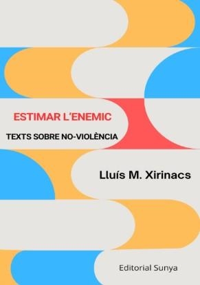 Estimar l’enemic | Xirinacs Damians, Lluís M. | Cooperativa autogestionària