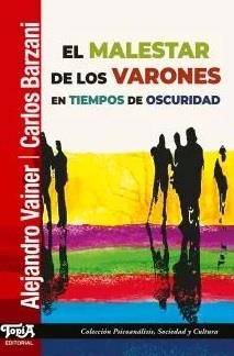 El malestar de los varones | Vainer, Alejandro; Barzani, Carlos