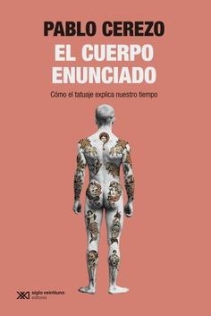 El cuerpo enunciado | Cerezo Alpresa, Pablo | Cooperativa autogestionària