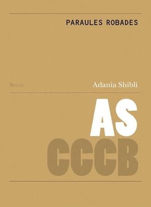 Paraules robades | Shibli, Adania/Palà Selva, Marina