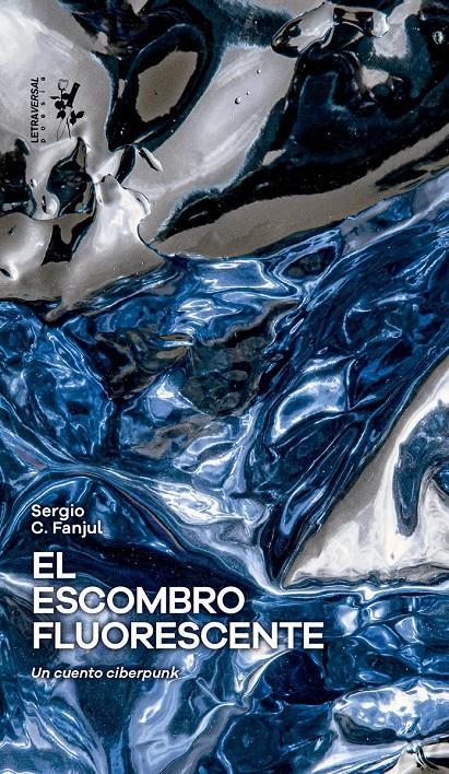El escombro fluorescente | C. Fanjul, Sergio