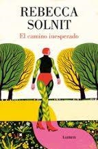 El camino inesperado | Solnit, Rebecca | Cooperativa autogestionària