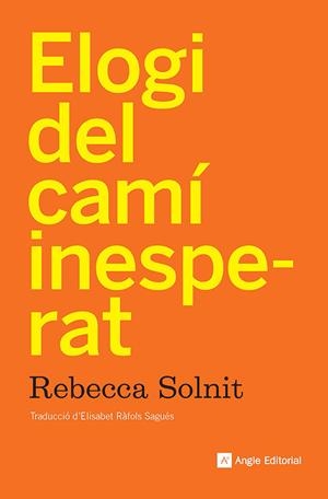 Elogi del camí inesperat | Solnit, Rebecca | Cooperativa autogestionària