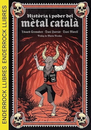 Història i poder del mètal català | Cremades Martí, Eduard/Farrús Lacasa, Daniel/Morell Cortés, Daniel/Nicolau i Rocabayera, Maria | Cooperativa autogestionària