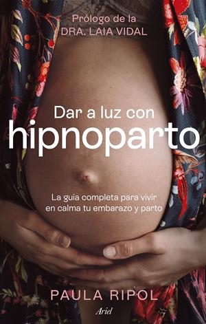 Dar a luz con Hipnoparto | Ripol Meya, Paula | Cooperativa autogestionària