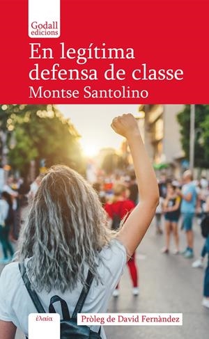 En legítima defensa de classe | Santolino, Montse | Cooperativa autogestionària